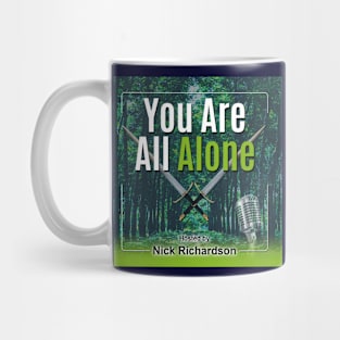 You Are All Alone Mug